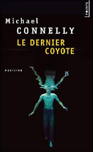 Le dernier coyote, polar de Michael Connelly