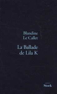 La ballade de Lili K de Blandine le Callet