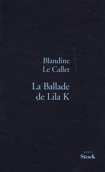 La ballade de Lili K de Blandine le Callet