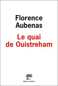 Le quai de Ouistreham de Florence Aubenas