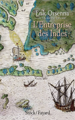L'Entreprise des Indes d'Erik Orsenna