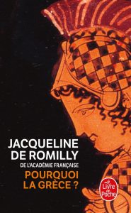 Pourquoi la Grèce ? de Jacqueline de Romilly