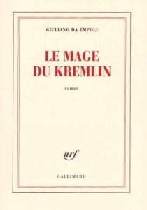 Le Mage du Kremlin de Giuliano da Empoli