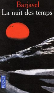 La nuit des temps de René Barjavel