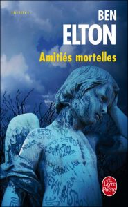 Amitiés mortelles, polar de Ben Elton