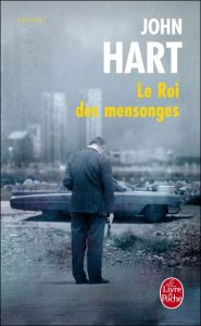 Le roi des mensonges, polar de John Hart