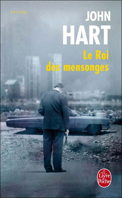 Le roi des mensonges, polar de John Hart
