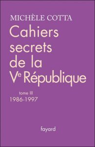 Cahiers secrets de la Vème République – 1986-1997