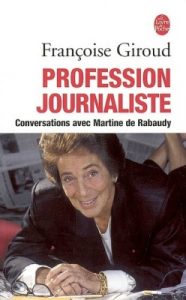 Profession journaliste : conversations avec Martine de Rabaudy
