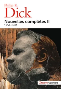 Nouvelles complètes de Philip K. Dick, tome II (1954-1981)