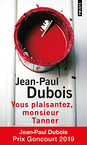 Vous Plaisantez, Monsieur Tanner Jean-paul Dubois